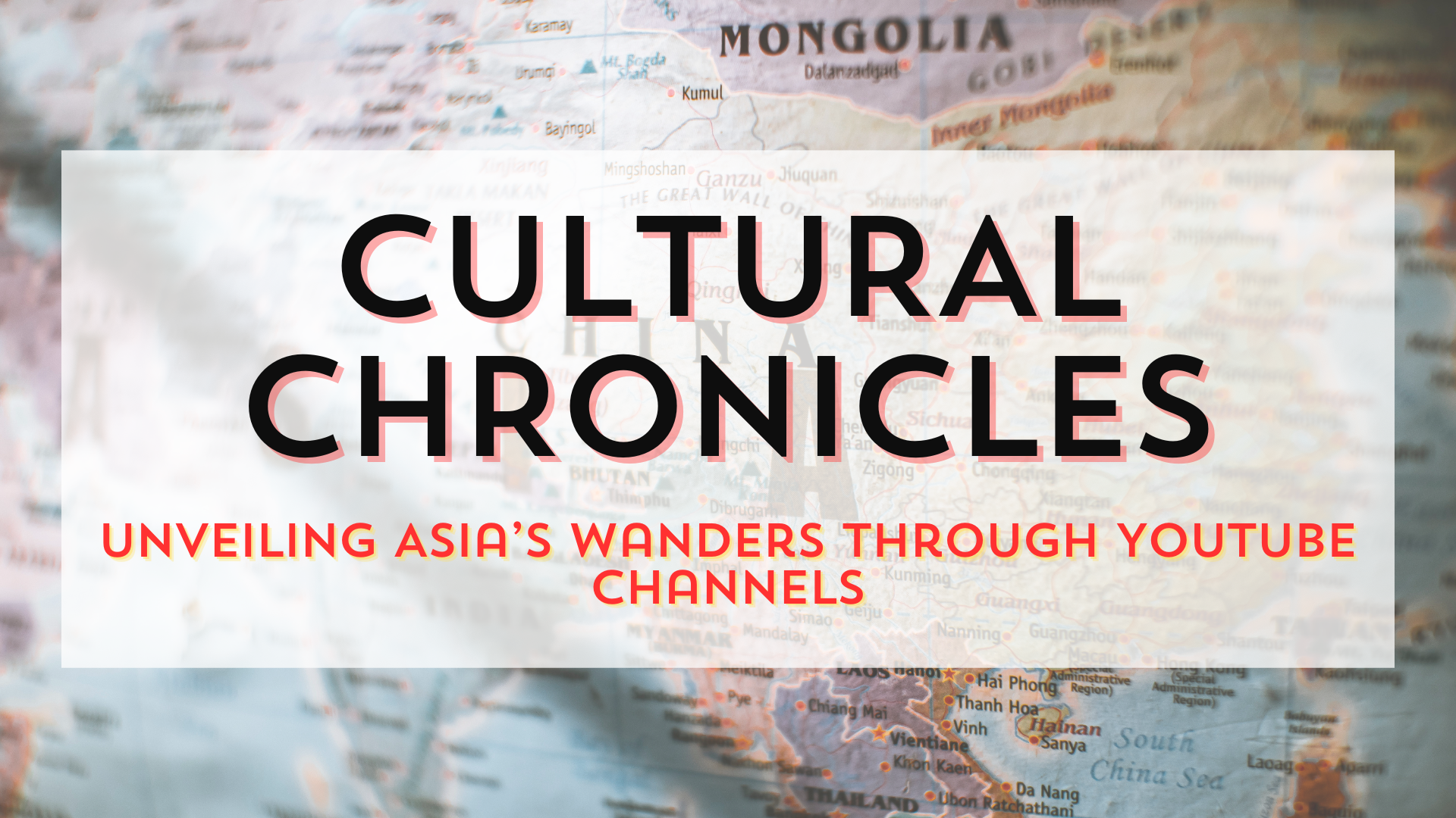 Cultural Chronicles: Unveiling Asia’s wanders through YouTube Channels 